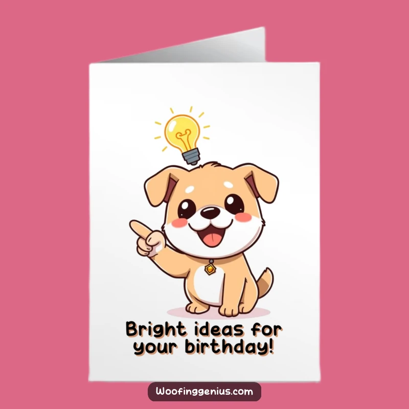 Free Printable Funny Birthday: Inspired Dog With Lightbulb, Hilarious Downloadable Card Gift