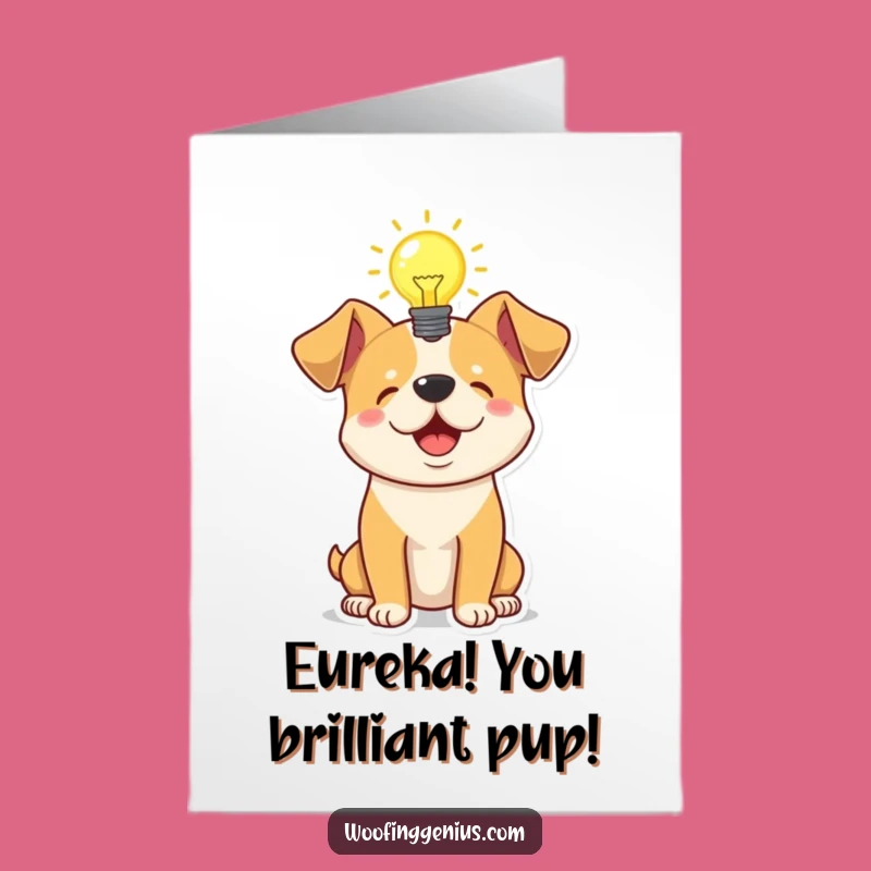 Free Printable Eureka Dog Congratulations Card: Bright Idea Funny Downloadable Gift